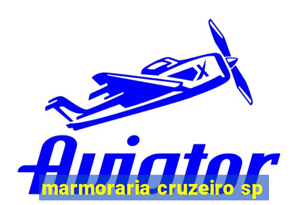 marmoraria cruzeiro sp